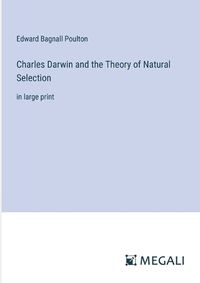 Cover image for Charles Darwin and the Theory of Natural Selection