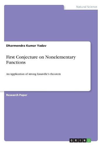 Cover image for First Conjecture on Nonelementary Functions: An Application of strong Liouville's theorem