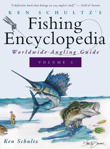 Cover image for Ken Schultz's Fishing Encyclopedia Volume 3: Worldwide Angling Guide