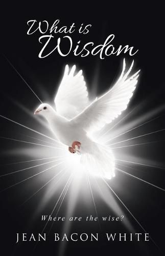 Cover image for What is Wisdom: Where Are the Wise?