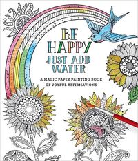 Cover image for Be Happy: Just Add Water