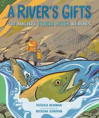 Cover image for A River's Gifts: The Mighty Elwha River Reborn