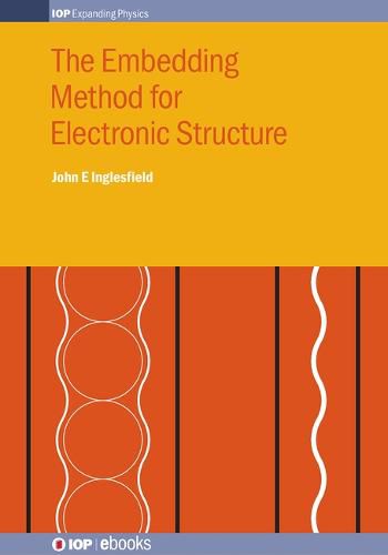 Cover image for The Embedding Method for Electronic Structure