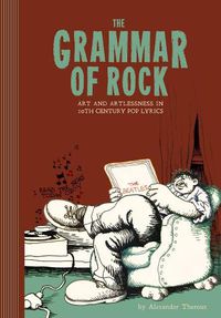 Cover image for The Grammar Of Rock: Art and Artlessness
