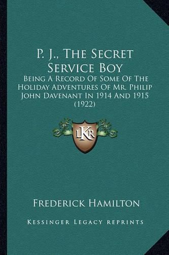 Cover image for P. J., The Secret Service Boy