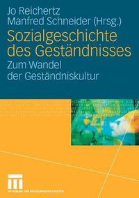 Cover image for Sozialgeschichte des Gestandnisses: Zum Wandel der Gestandniskultur