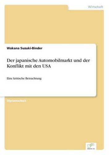 Cover image for Der japanische Automobilmarkt und der Konflikt mit den USA: Eine kritische Betrachtung