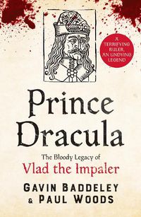 Cover image for Prince Dracula: The Bloody Legacy of Vlad the Impaler