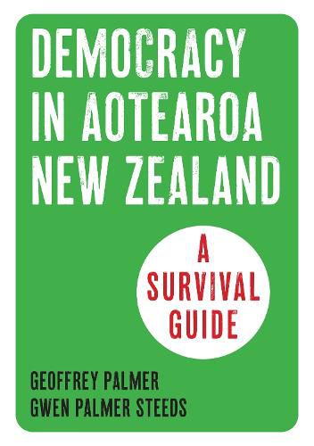 Cover image for Democracy in Aotearoa New Zealand: A Survival Guide