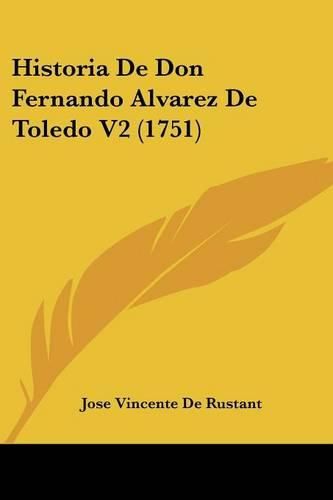 Historia De Don Fernando Alvarez De Toledo V2 (1751)