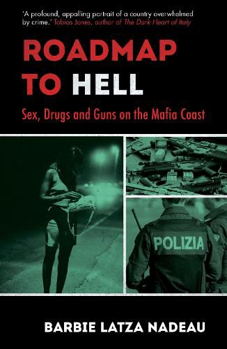 Cover image for Roadmap to Hell: Sex, Drugs and Guns on the Mafia Coast