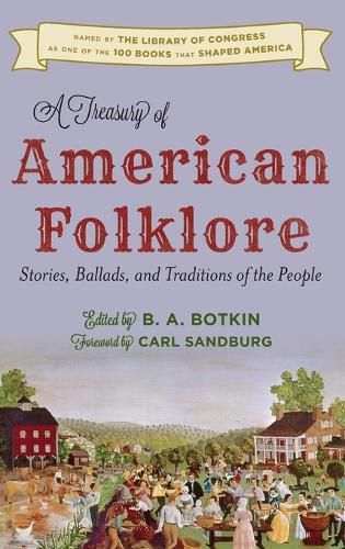 Cover image for A Treasury of American Folklore: Stories, Ballads, and Traditions of the People