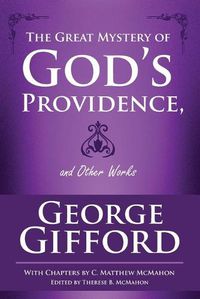 Cover image for The Great Mystery of God's Providence and Other Works