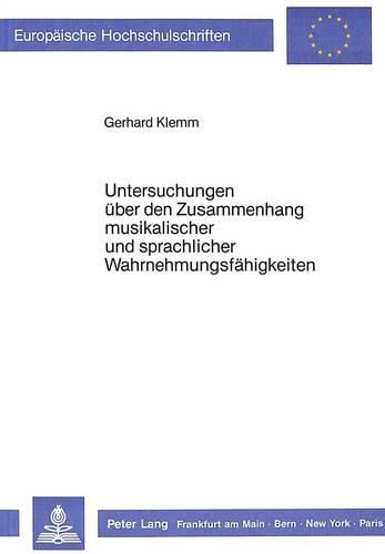 Cover image for Untersuchungen Ueber Den Zusammenhang Musikalischer Und Sprachlicher Wahrnehmungsfaehigkeiten