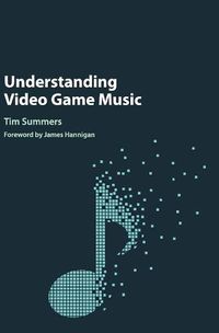 Cover image for Understanding Video Game Music