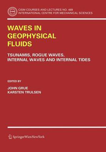 Waves in Geophysical Fluids: Tsunamis, Rogue Waves, Internal Waves and Internal Tides