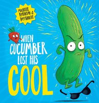 Cover image for When Cucumber Lost His Cool