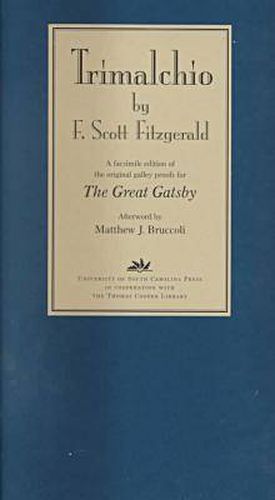 Cover image for Trimalchio  A Facsimile Edition of the Original Galley Proofs for   The Great Gatsby