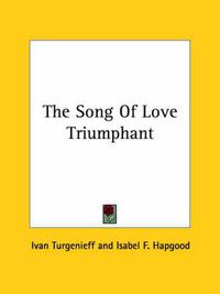 Cover image for The Song of Love Triumphant