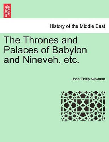 Cover image for The Thrones and Palaces of Babylon and Nineveh, Etc.