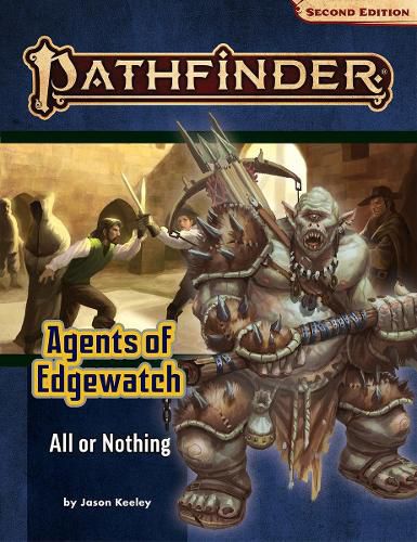 Cover image for Pathfinder Adventure Path: All or Nothing (Agents of Edgewatch 3 of 6) (P2)