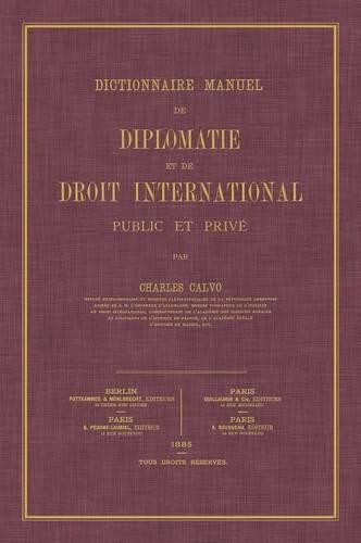 Cover image for Dictionnaire Manuel de Diplomatie Et de Droit International: Public Et Prive