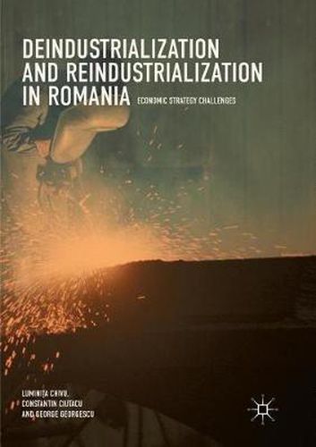 Cover image for Deindustrialization and Reindustrialization in Romania: Economic Strategy Challenges