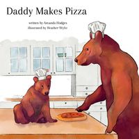 Cover image for Daddy Makes Pizza