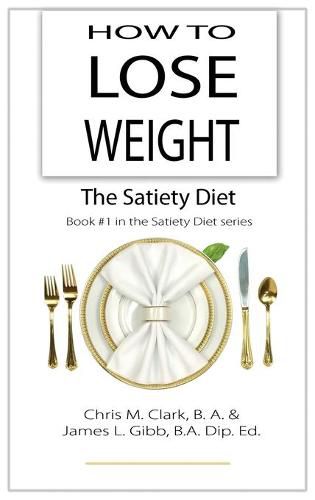 How to Lose Weight - The Satiety Diet