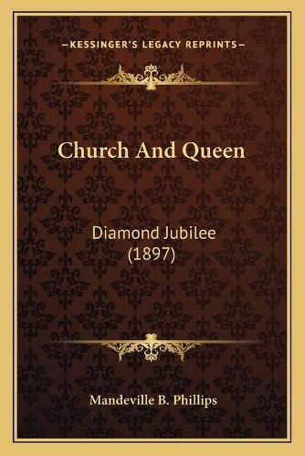 Cover image for Church and Queen: Diamond Jubilee (1897)