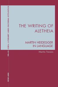 Cover image for The Writing of Aletheia: Martin Heidegger: In Language