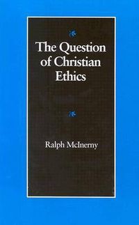 Cover image for The Question of Christian Ethics