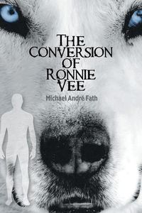 Cover image for The Conversion of Ronnie Vee