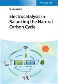 Cover image for Electrocatalysis in Balancing the Natural Carbon Cycle