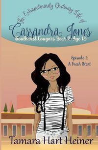 Cover image for Episode 1: A Fresh Start: The Extraordinarily Ordinary Life of Cassandra Jones