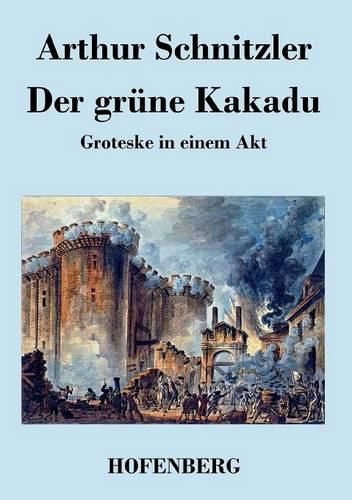Cover image for Der grune Kakadu: Groteske in einem Akt