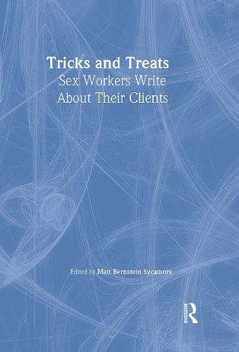 Cover image for Tricks and Treats: Sex Workers Write About Their Clients