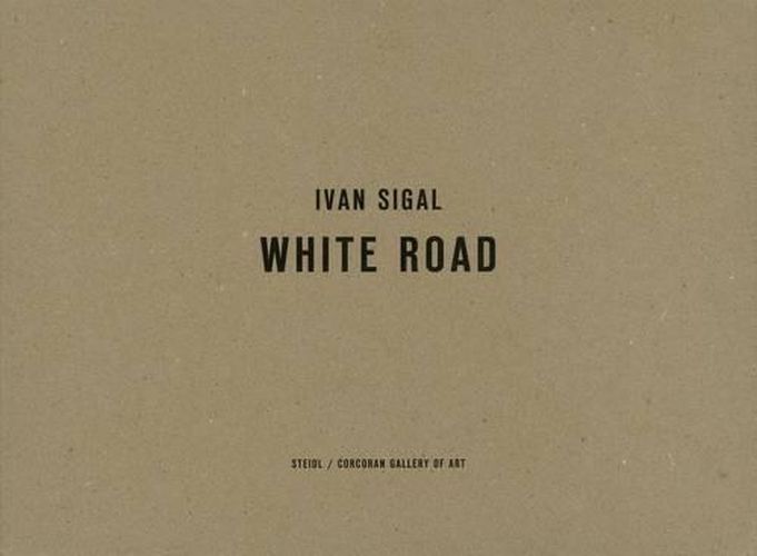 Cover image for Ivan Sigal: White Road