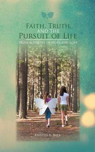 Cover image for Faith, Truth, and the Pursuit of Life