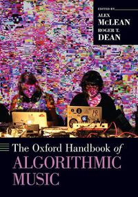 Cover image for The Oxford Handbook of Algorithmic Music