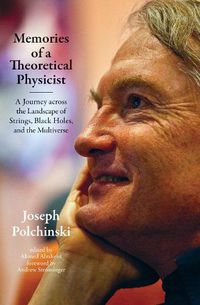 Cover image for Memories of a Theoretical Physicist: A Journey across the Landscape of Strings, Black Holes, and the Multiverse