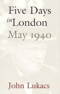 Cover image for Five Days in London: May 1940