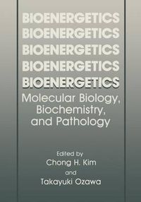 Cover image for Bioenergetics: Molecular Biology, Biochemistry, and Pathology