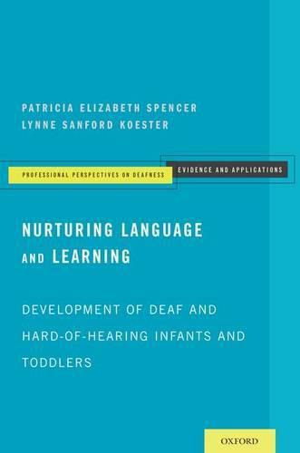 Cover image for Nurturing Language and Learning: Development of Deaf and Hard-of-Hearing Infants and Toddlers