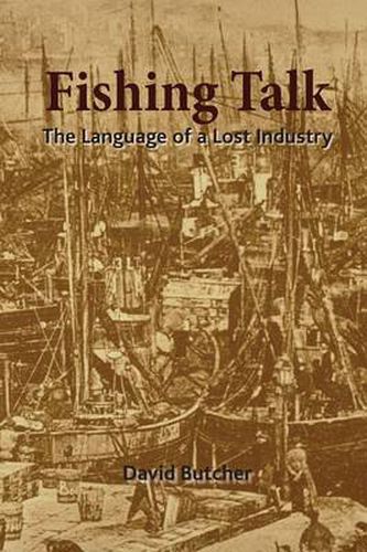 Cover image for Fishing Talk: The Language of a Lost Industry