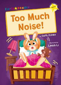 Cover image for Too Much Noise!: (Yellow Early Reader)