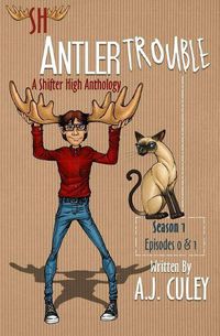 Cover image for Antler Trouble: Season 1, Episodes 0 & 1