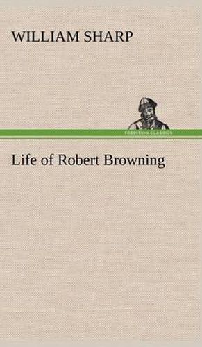 Cover image for Life of Robert Browning