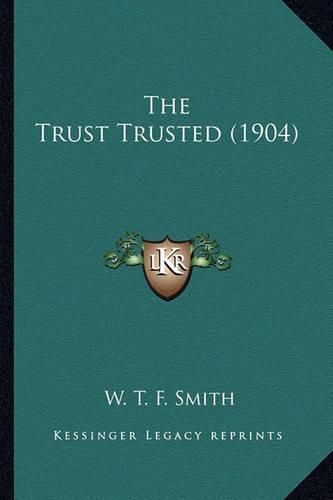 Cover image for The Trust Trusted (1904)