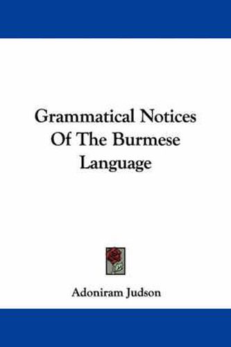 Cover image for Grammatical Notices of the Burmese Language